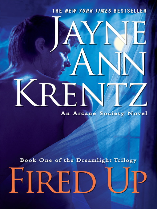 Title details for Fired Up by Jayne Ann Krentz - Wait list